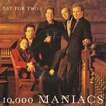10,000 Maniacs’s Eat for Two Lyrics