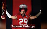 49Ers: Talanoa Hufanga Parents – Salary Girlfriend and Instagram