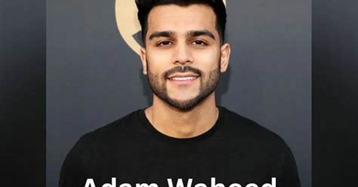 Adam Waheed (Instagram Star) Wiki, Biography, Age, Height, Weight, Religion, Girlfriend, Net Worth, Career