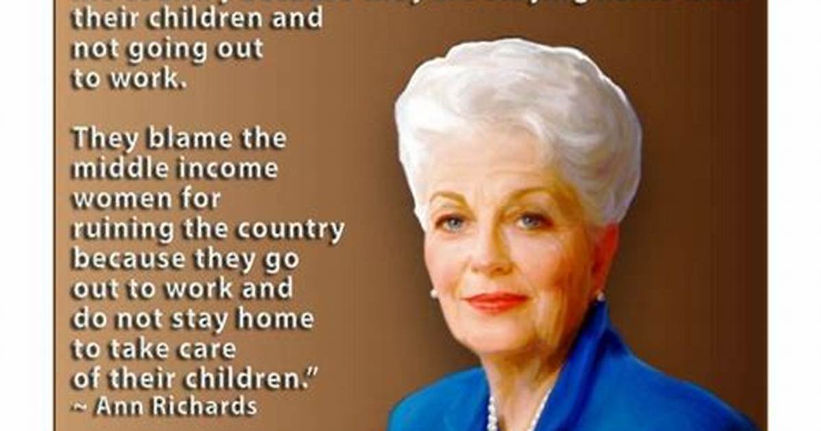 Ann Richards Quotes, Net Worth, Family, Young, What Did Ann Richards Do?