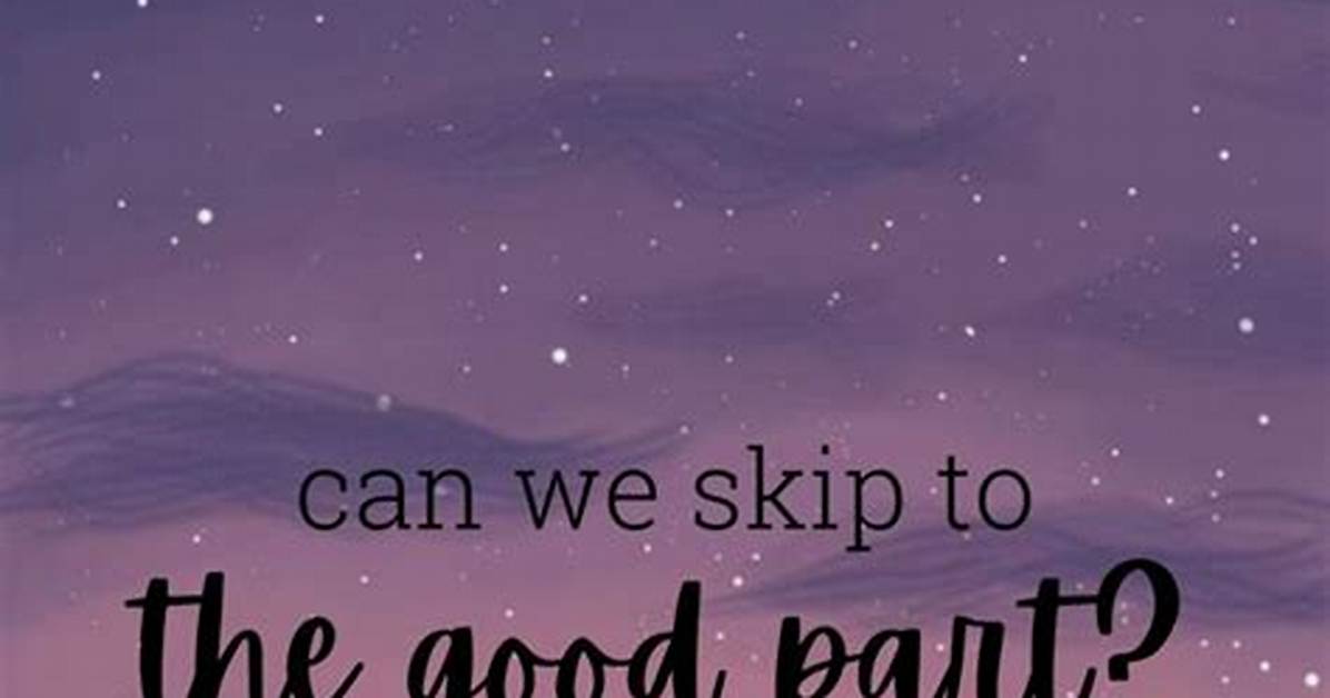 ‘Can We Skip to the Good Part’ Is Going Viral on Tiktok: What Does the Song Mean? Lyrics Explained