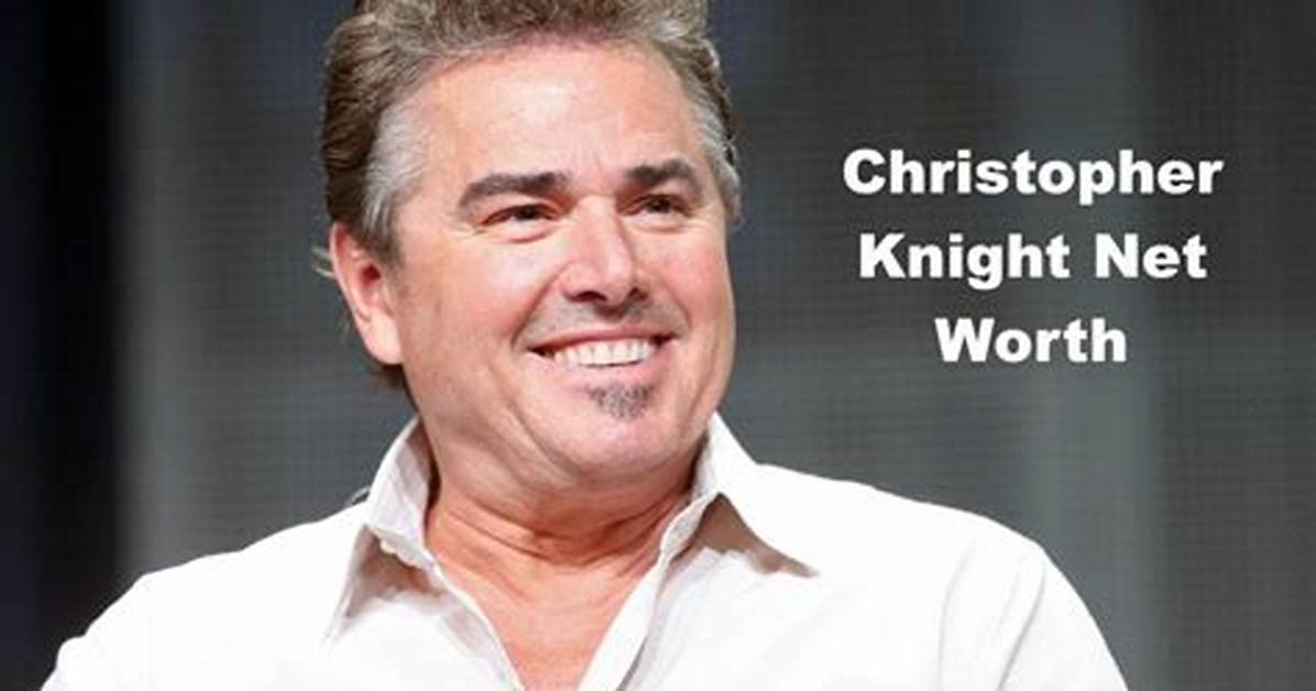 Christopher Knight Net Worth, Income, Salary, Earnings, Biography