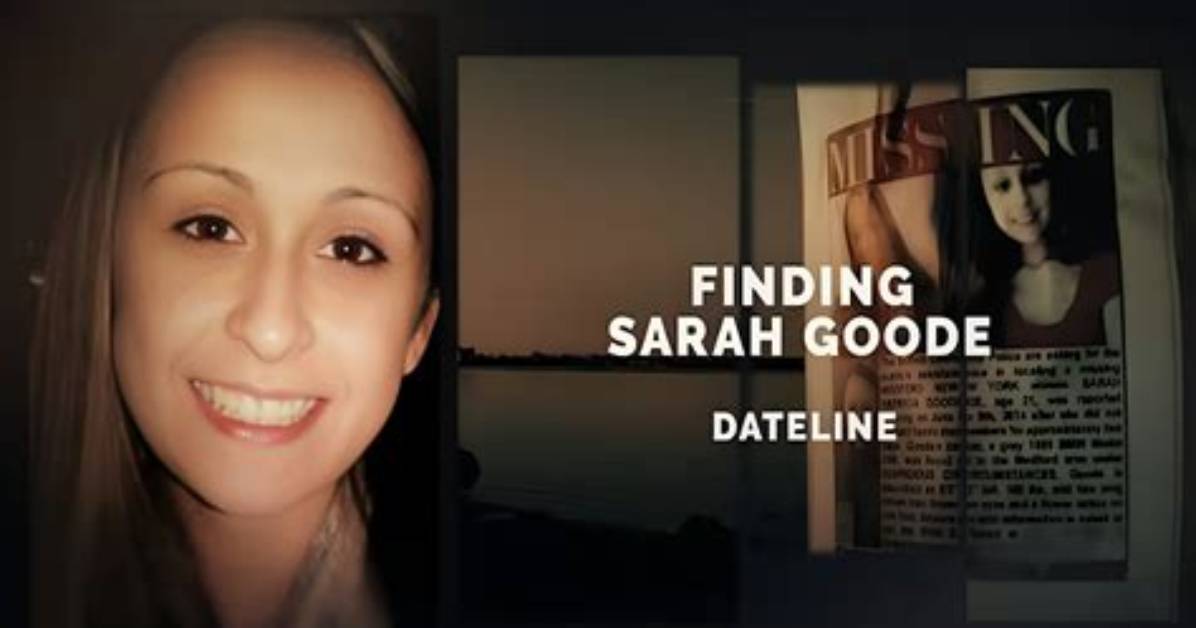 Dateline: Who Is Sarah Goode from Long Island? Missing Case Update