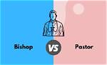 Difference Between Bishop and Pastor
