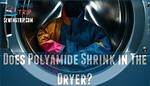 Does Polyamide Shrink in the Dryer