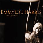Emmylou Harris’s Red Dirt Girl Lyrics