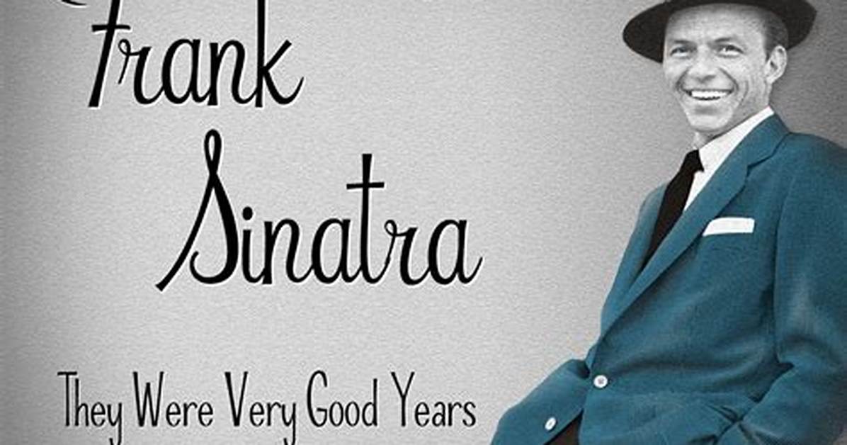 Frank Sinatra’s It Was a Very Good Year Lyrics