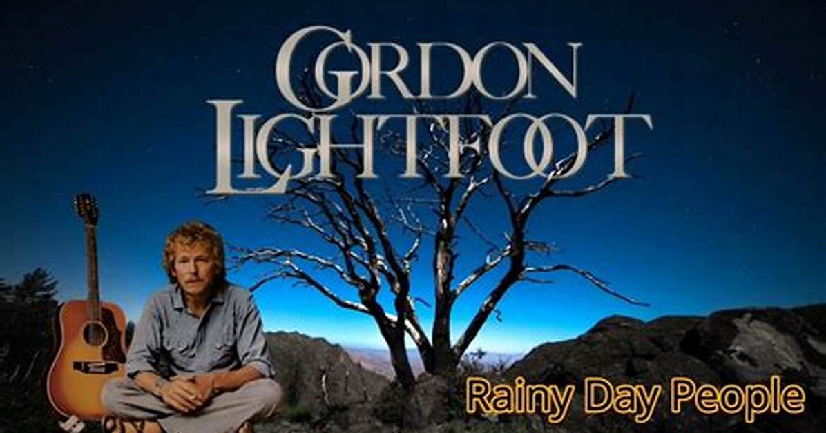Gordon Lightfoot’s Rainy Day People Lyrics