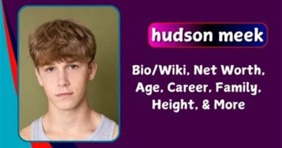 Harry Hudson Height, Weight, Net Worth, Age, Birthday, Wikipedia, Who, Nationality, Biography