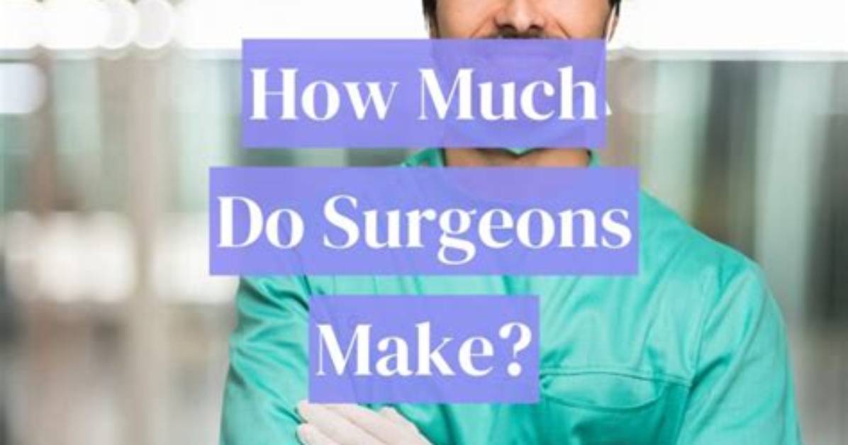 How Much Do Surgeons Make an Hour