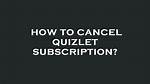 How to Cancel Quizlet Subscription
