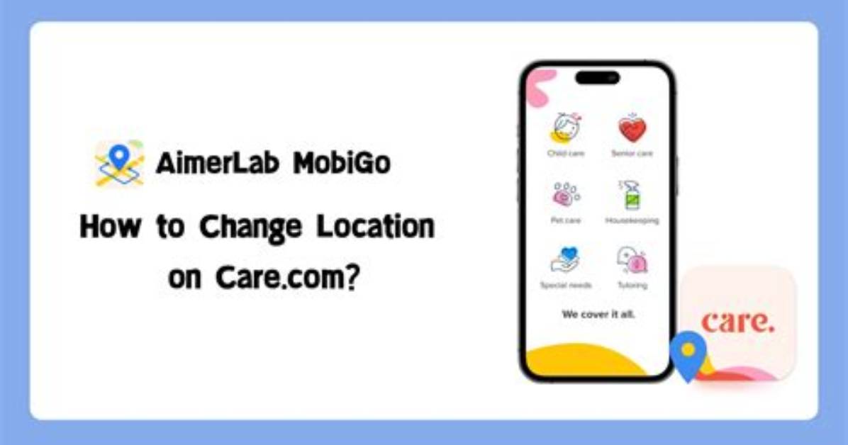 How to Change Location on Care Com