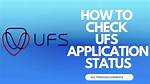 How to Check Ufs Application Status and What to Know About Late Application