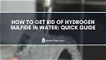 How to Get Rid of Hydrogen Sulfide in Body