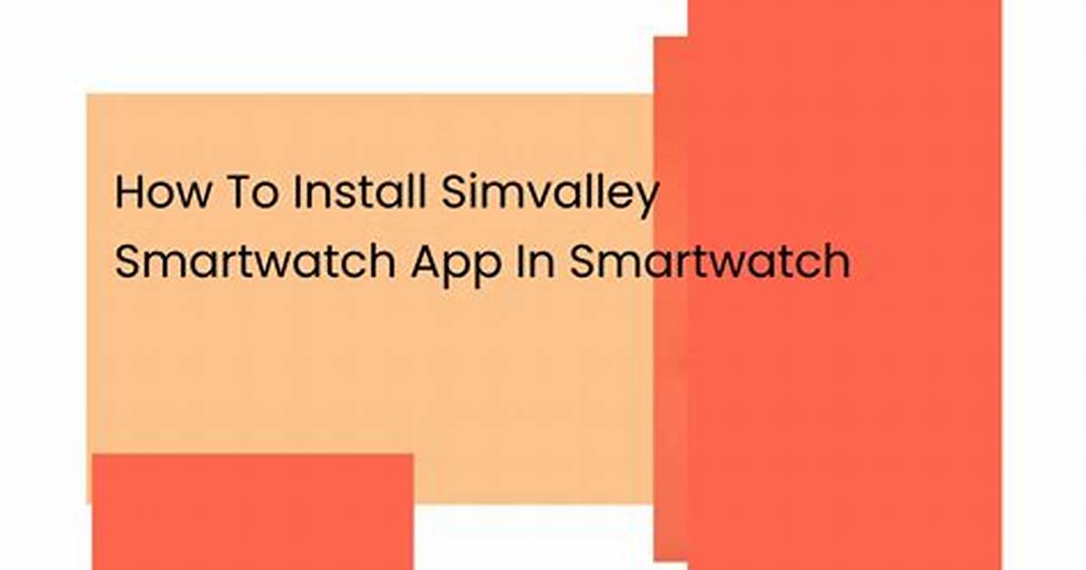 How to Install Simvalley Smartwatch App in Smartwatch