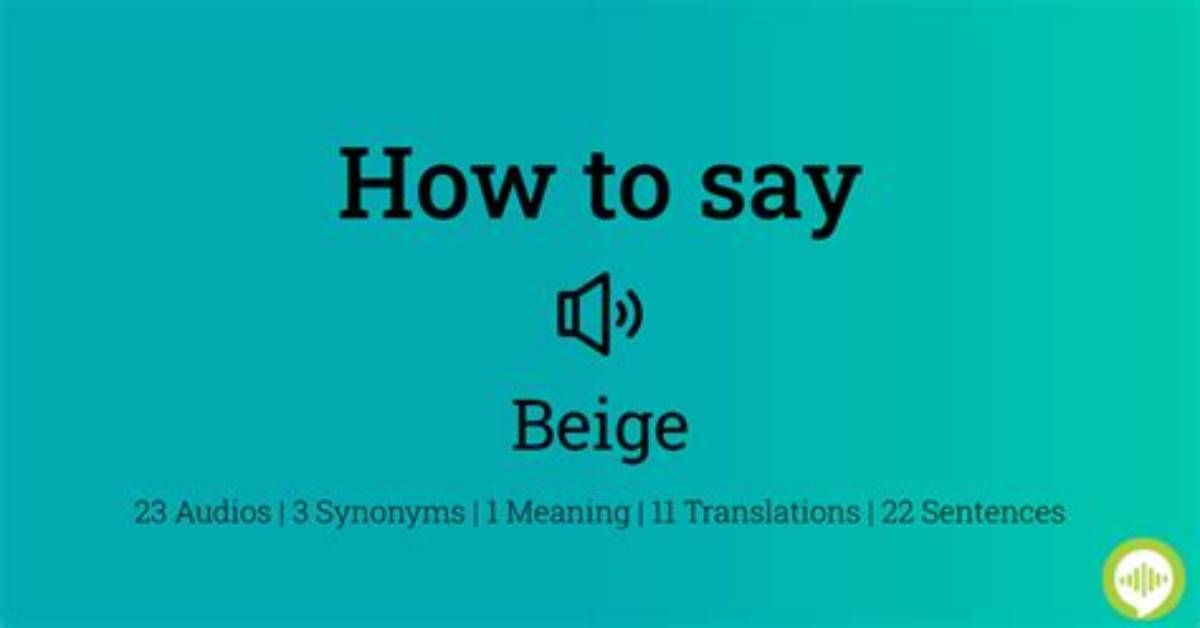 How to Pronounce Beige