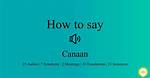 How to Pronounce Canaan