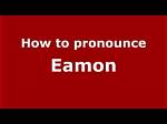 How to Pronounce Eamon