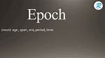 How to Pronounce Epoch