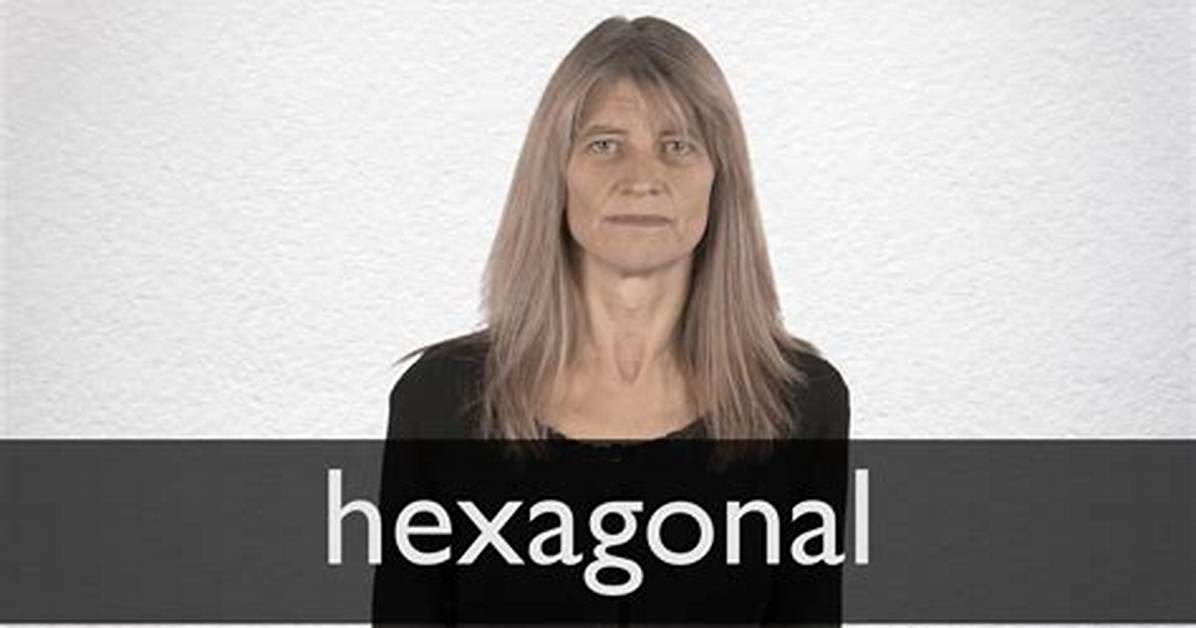 How to Pronounce Hexagonal