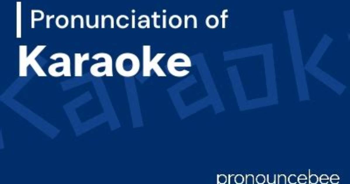How to Pronounce Karaoke