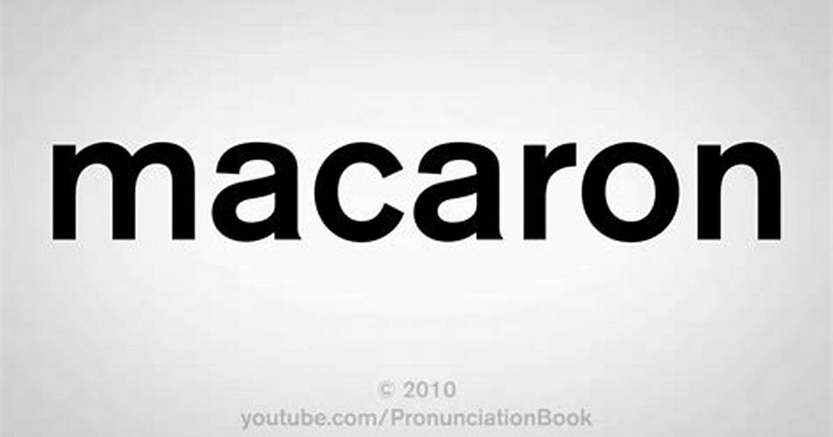 How to Pronounce Macaron