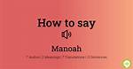 How to Pronounce Manoah