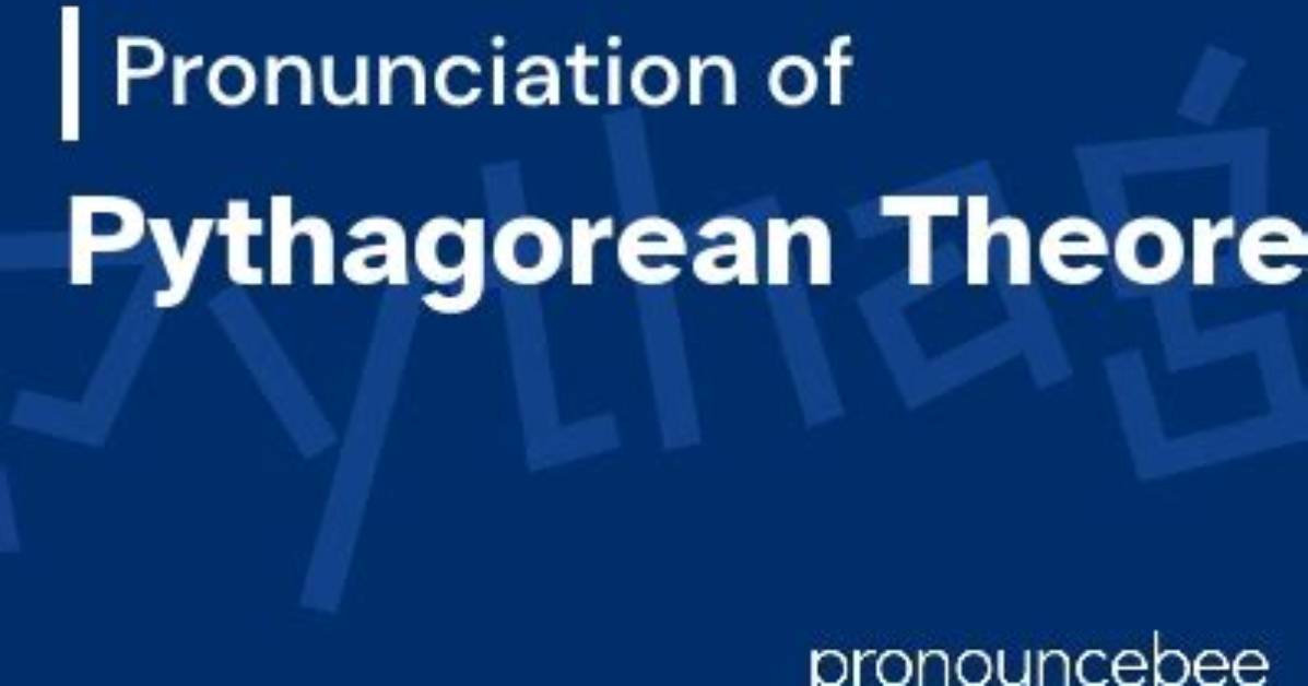 How to Pronounce Pythagorean Theorem