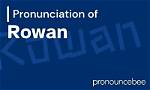 How to Pronounce Rowan