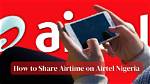 How to Share Airtime on Airtel Nigeria