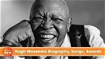 Hugh Masekela’s Biography, Net Worth, Fact, Career, Awards and Life Story