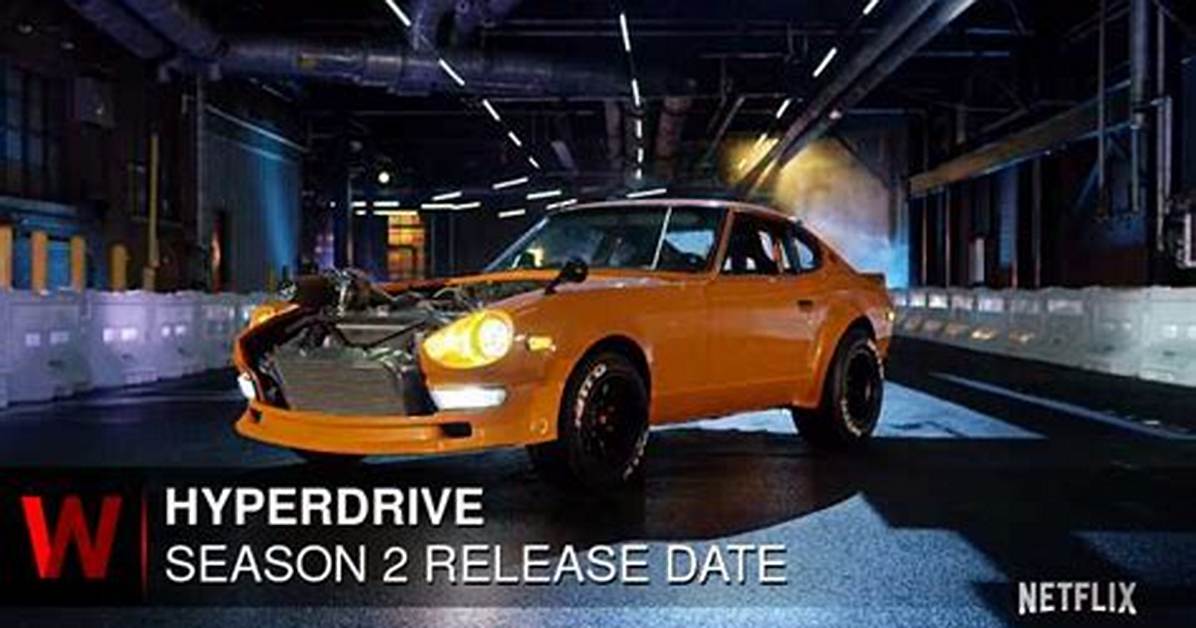 Hyperdrive Season 2 Netflix Release Date & What to Expect