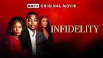 Infidelity Movie (2023) Bet Plus Cast and Review