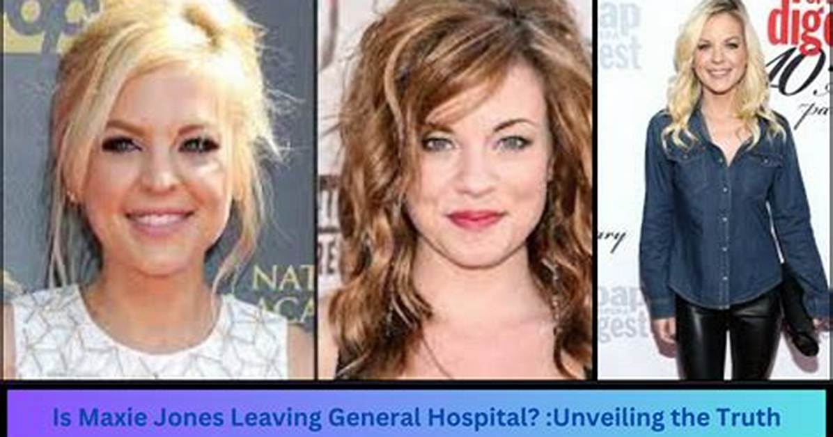 Is Maxie Jones Leaving General Hospital & What Happened to Her? Fans Wonder If She Will Go with Peter
