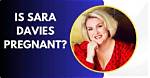 Is Sara Davies Pregnant? Everything to Know About Her Husband and Kids