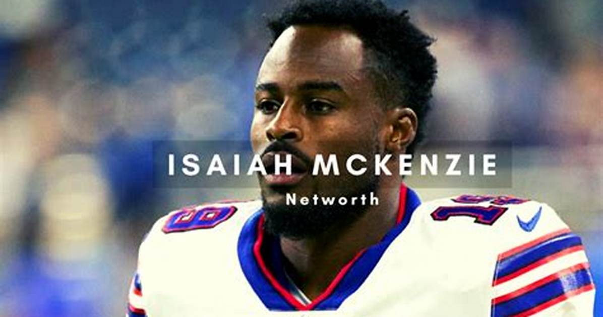 Isaiah Mckenzie Salary, Net Worth, Contract, 40 Time, Height, Jersey, Weight, Bbq, College, Nationality