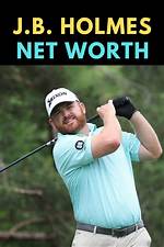 J. B. Holmes’s Net Worth, Age, Height, Weight, Wife, Kids, Bio-Wiki
