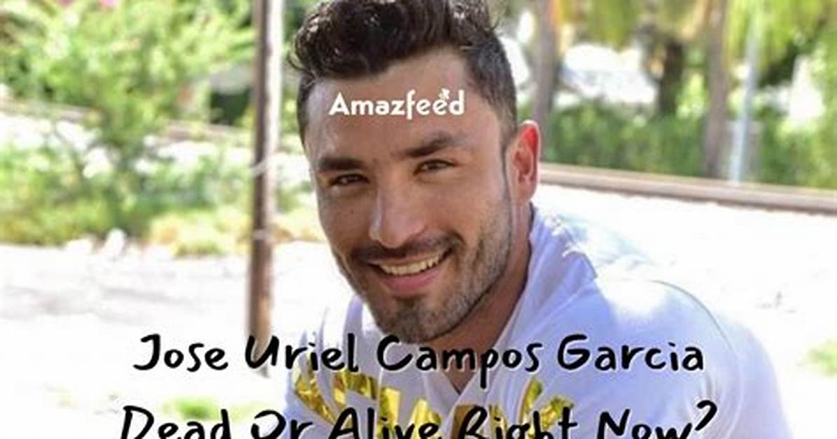 Jose Uriel Campos Garcia Dead: Truth or Hoax? Everything We Know