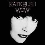 Kate Bush’s Wow Lyrics
