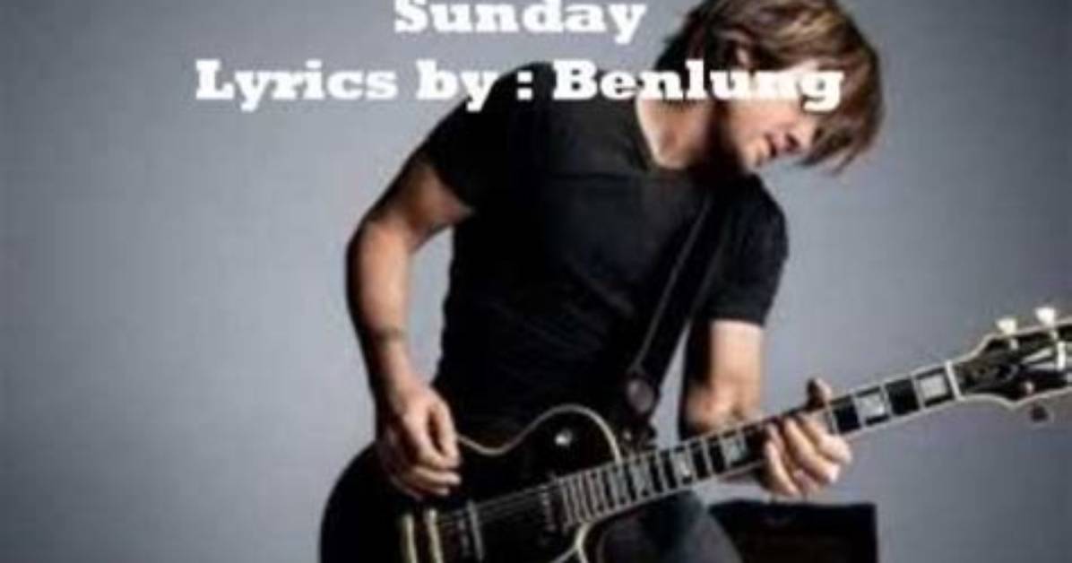 Keith Urban’s Raining on Sunday Lyrics