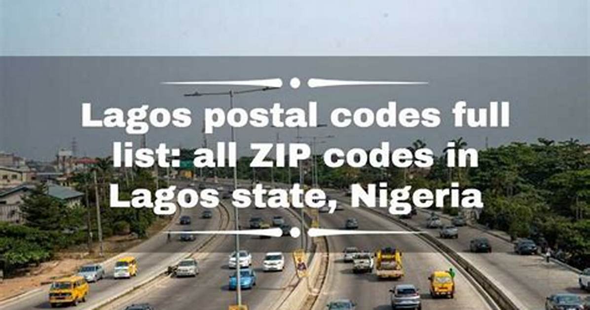 Lagos State Postal Codes: All the Zip Codes for Local Governments and Wards