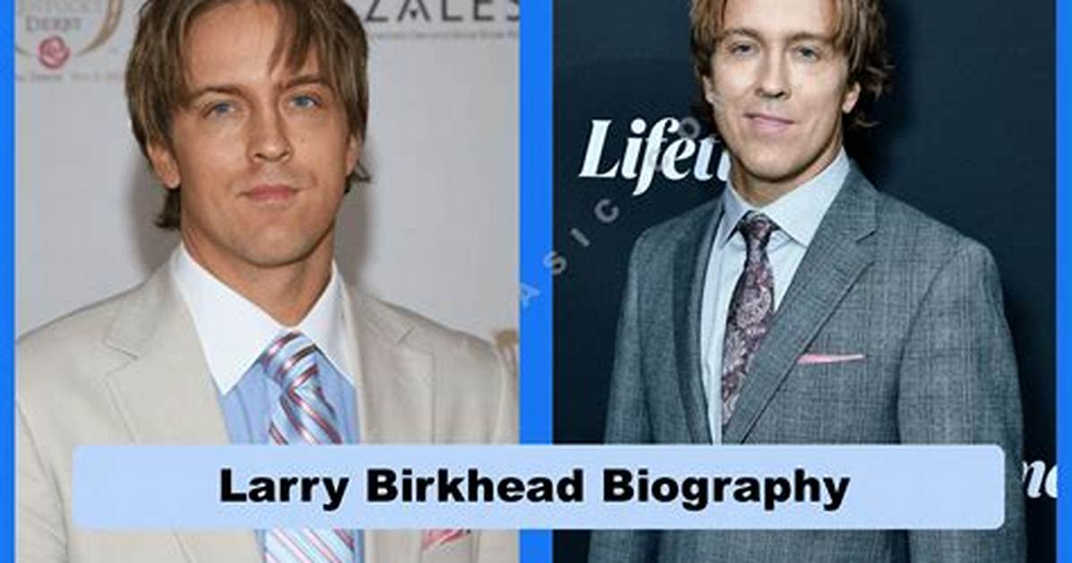 Larry Birkhead’s Net Worth, Biography, Career, Awards, Fact and Life Story