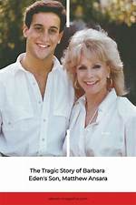 Life and Death of Matthew Ansara – Barbara Eden’s Son