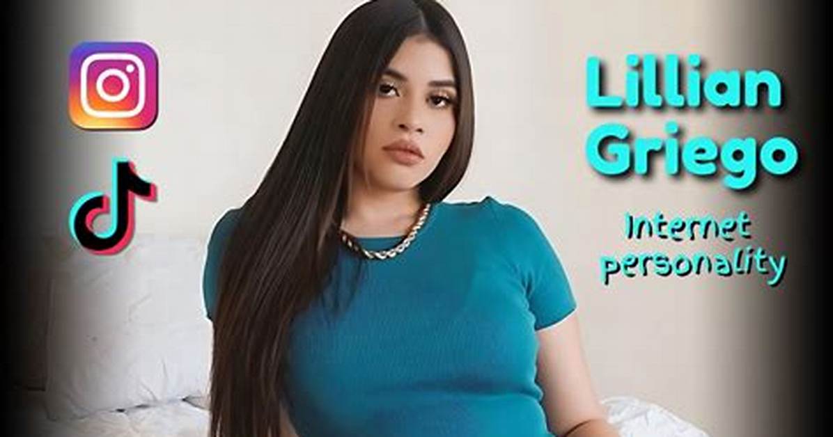 Lillian Griego Edad: How Old Is She? Parents Origine and Boyfriend
