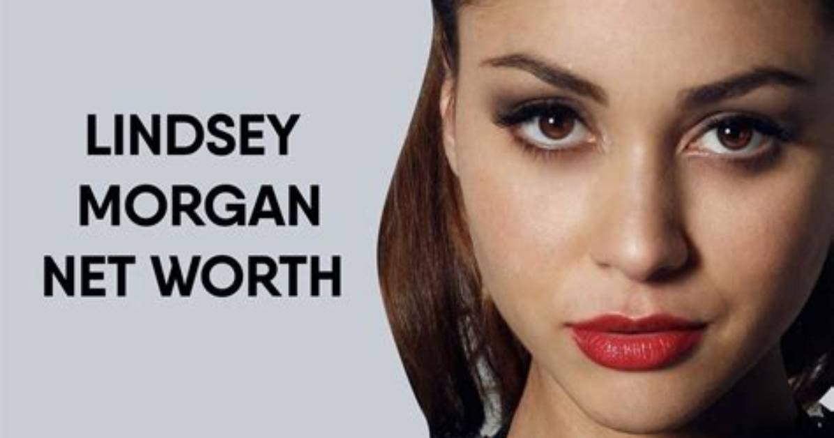 Lindsey Morgan’s Net Worth, Biography, Career, Awards, Fact and Life Story