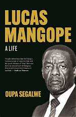Lucas Mangope’s Biography, Net Worth, Fact, Career, Awards and Life Story