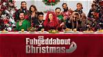Meet the Cast of Fuhgeddabout Christmas Movie