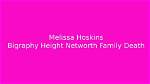 Melissa Hoskins Obituary and Net Worth at Death