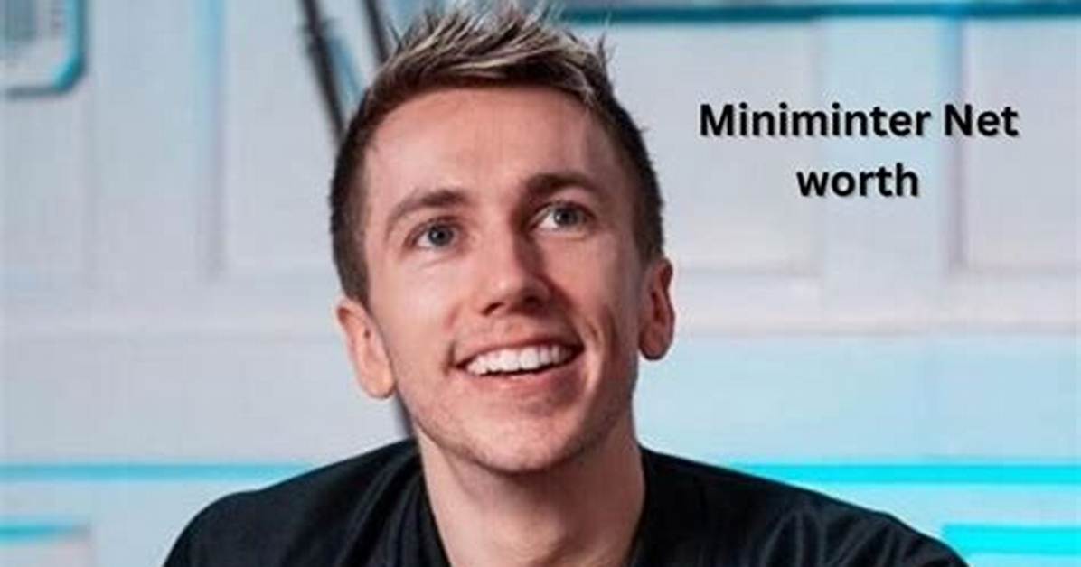 Miniminter’s Net Worth Is More Than What You Expect