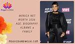 Monica’s Net Worth, Biography, Fact, Career, Awards and Life Story